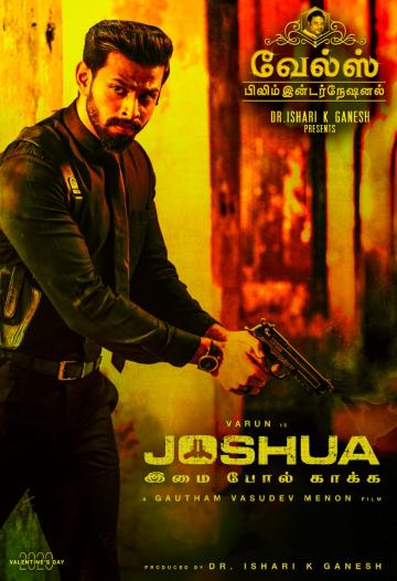 Joshua Imai Pol Khaaka teaser director Gautham Menon Varun Raahei ENPT Dhruva Natchathiram